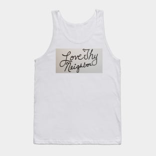 Love Thy Neighbor Tank Top